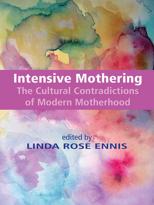 cover image of Intensive Mothering
